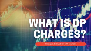 What is DP charges? Meaning, Calculation with Examples