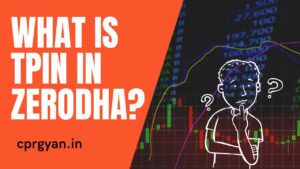 What is TPIN in Zerodha? Generate, Change or Avoid TPIN