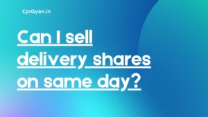can i sell delivery shares on same day
