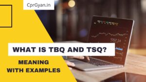 What is TBQ and TSQ? Meaning, Full Form with Examples
