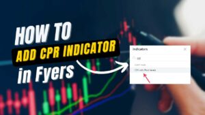 How To Add CPR Indicator in Fyers? [Step by step]